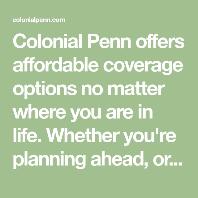 Colonial Penn offers affordable coverage options no matter where you