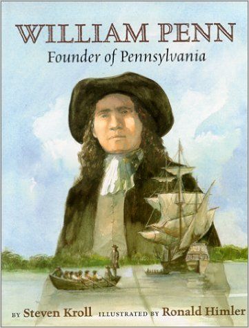 A biography of William Penn, founder of the Quaker colony of