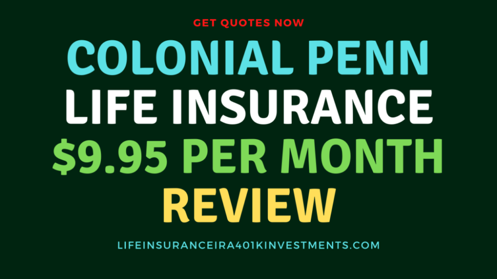 Colonial Penn Life Insurance $9.95 Per Month Review | Save 75% | Life